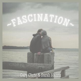 Fascination ft. Gary Clute lyrics | Boomplay Music