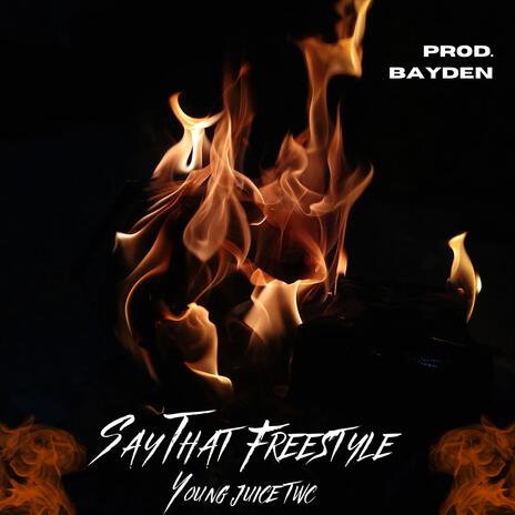 Say That Freestyle | Boomplay Music