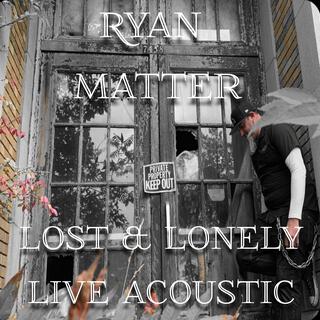 Lost & Lonely (Live Acoustic)