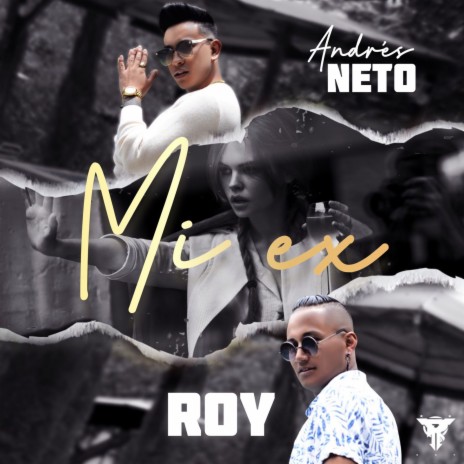 Mi ex ft. ANDRES NETO | Boomplay Music