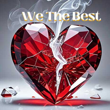 We The Best | Boomplay Music