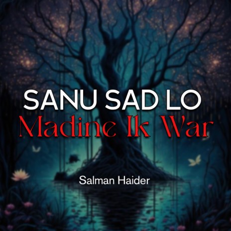 Sanu Sad Lo Madine Ik War