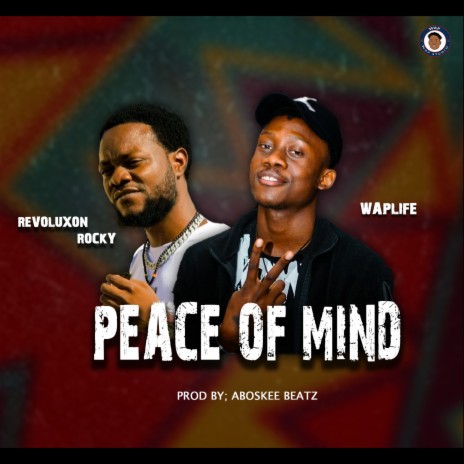 Peace of Mind ft. Revoluxon Rocky | Boomplay Music