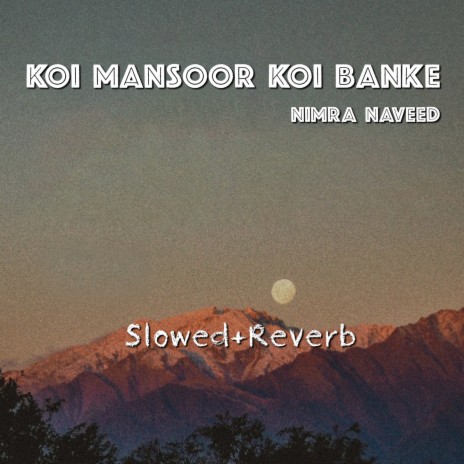 Koi Mansoor Koi Banke | Boomplay Music