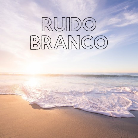 Ruído Branco Para Dormir | Boomplay Music