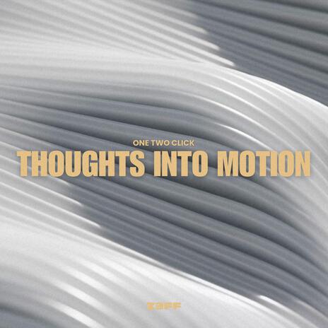 Thoughts Into Motion | Boomplay Music