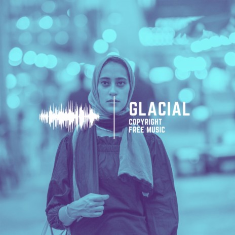 Glacial | Boomplay Music