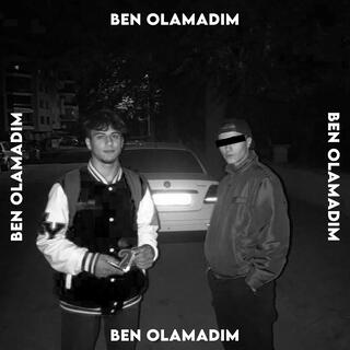 Ben Olamadım lyrics | Boomplay Music