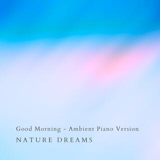 Good Morning (Ambient Piano Version)