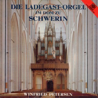 Die Ladegast-Orgel im Dom zu Schwerin (Petersen, Winfried)