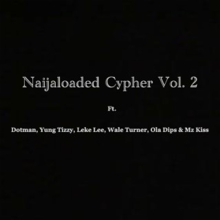Naijaloaded Cypher, Vol. 2