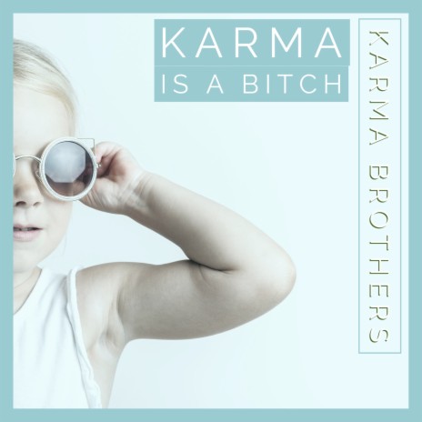 Karma Is a Bitch | Boomplay Music