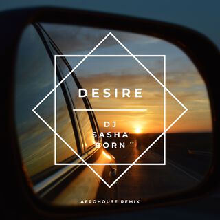 Desire (Afrohouse Remix)