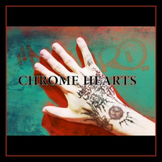 CHROME HEARTS lyrics | Boomplay Music