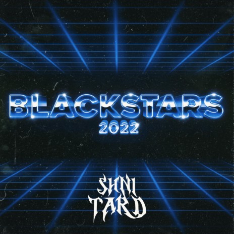BLACKSTARS 2022 | Boomplay Music