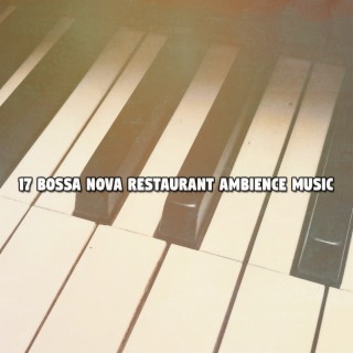 17 Bossa Nova Restaurant Ambiance Musique