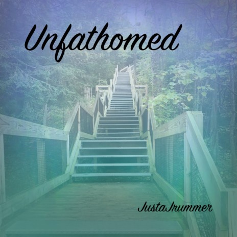 Unfathomed