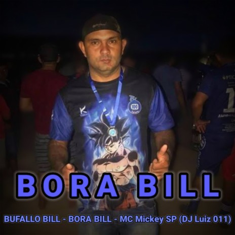 BUFALLO BILL BORA BILL ft. Mc Mickey Sp | Boomplay Music