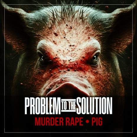 Murder Rape • Pig | Boomplay Music