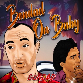 Bondad On Baby lyrics | Boomplay Music