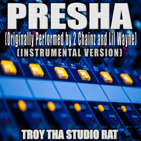 Presha (Originally Performed by 2 Chainz and Lil Wayne) (Instrumental Version)