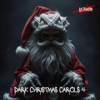 Download Kliwon album songs Dark Christmas Carols 4 Boomplay Music