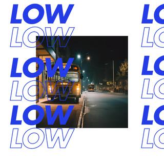 LOW