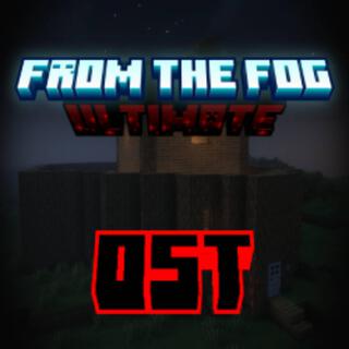 // FROM THE FOG ULTIMATE OST PARTIE 1/2 \\