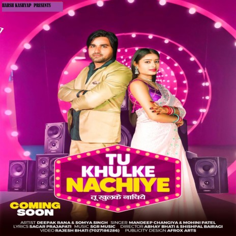 Tu Khulke Nachiye ft. Harsh Kashyap | Boomplay Music