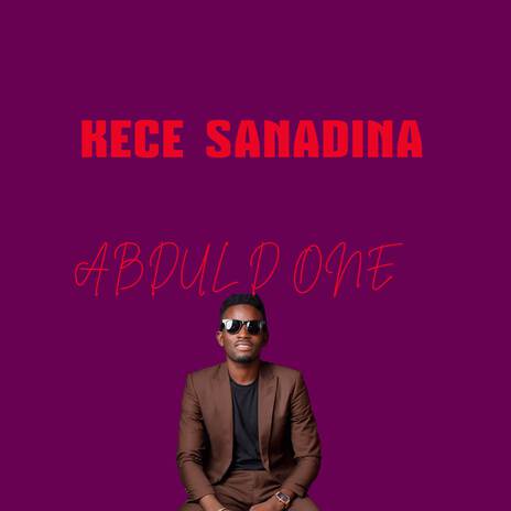 Kece Sanadina | Boomplay Music