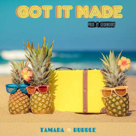 Got It Made | Boomplay Music