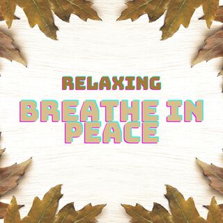 Breathe in Peace