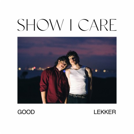 Show I Care | Boomplay Music