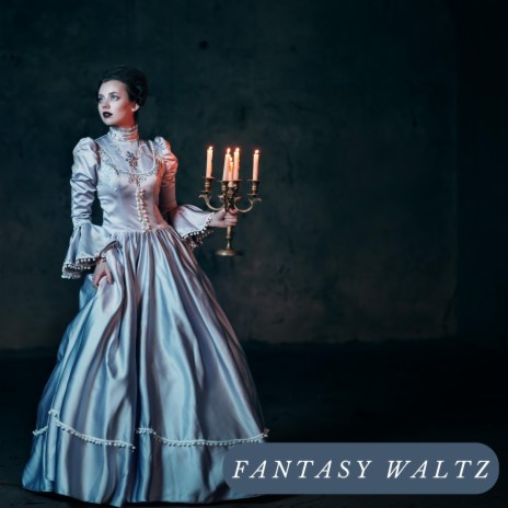 Fantasy waltz | Boomplay Music