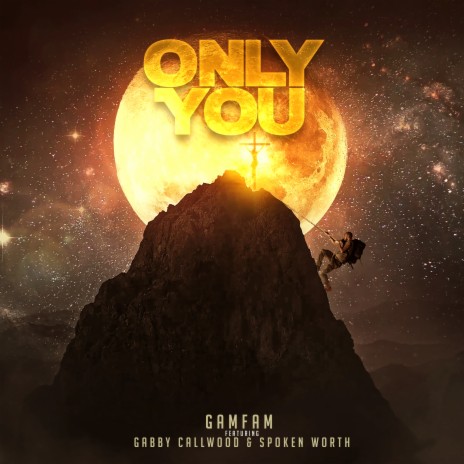 Only You ft. Gabby Callwood & Spoken Worth | Boomplay Music