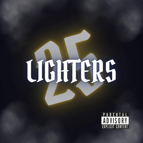 25 Lighters | Boomplay Music