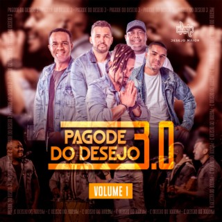 Pagode do Desejo 3.0, Vol. 1 (Ao Vivo)