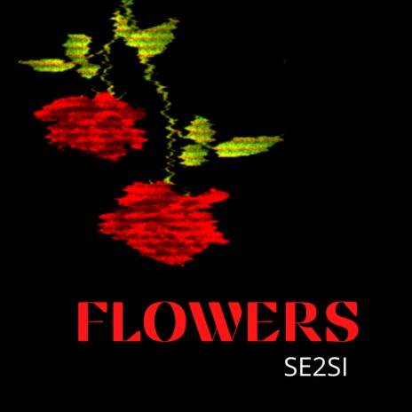 Flowers | Boomplay Music