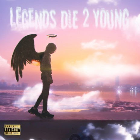 Legends Die 2 Young | Boomplay Music