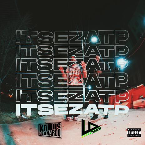 ITSEZATP ft. Kamus Leonardo | Boomplay Music