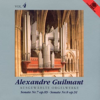 Alexandre Guilmant: Ausgewählte Orgelwerke, Vol. 4 (Briggs, David)
