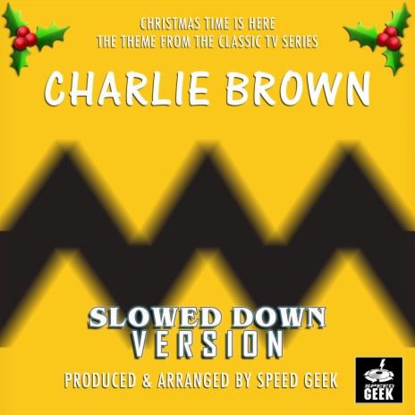 Christmas Time Is Here (From Charlie Brown) (Slowed Down Version) | Boomplay Music