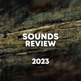 Sounds Review 2023