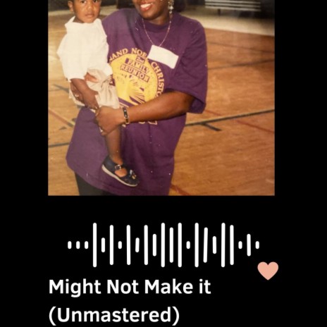 Might Not Make It (Fade Away) (Unmastered) | Boomplay Music