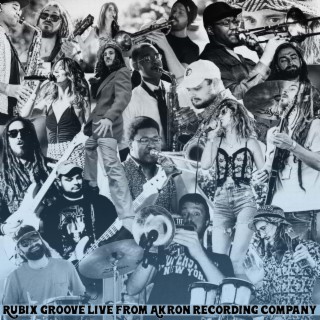 Rubix Groove Live From Akron Recording Company