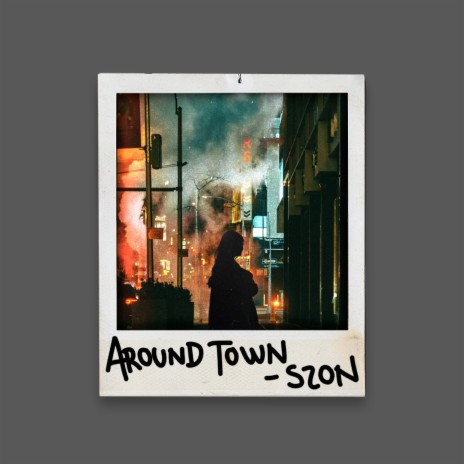 Around Town | Boomplay Music