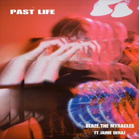 Past Life ft. The Myracles & Jaime Deraz | Boomplay Music