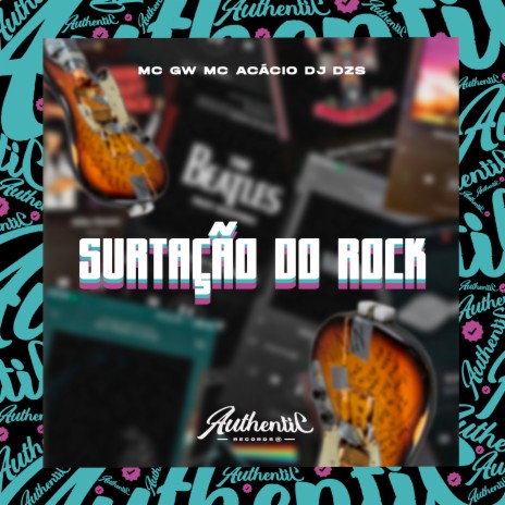 Surtação do Rock ft. Mc Acácio & MC GW | Boomplay Music