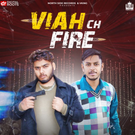 Viah Ch Fire ft. VKing | Boomplay Music