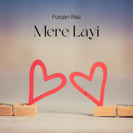 Mere Layi | Boomplay Music